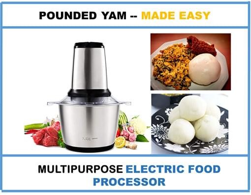 Pounded Yam and Multipurpose Food Machine.